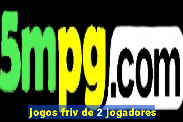 jogos friv de 2 jogadores